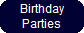 Birthday
Parties